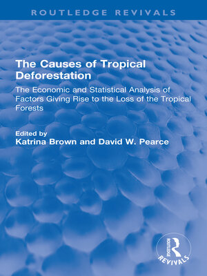 cover image of The Causes of Tropical Deforestation